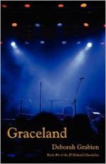 Graceland: Book 4 of the Jp Kinkaid Chronicles - Deborah Grabien