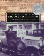 Six Days in October: The Stock Market Crash of 1929; A Wall Street Journal Book for Children - Karen Blumenthal