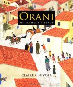 Orani: My Father's Village - Claire A. Nivola