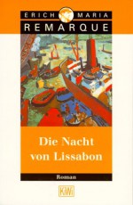 Die Nacht von Lissabon - Erich Maria Remarque, Tilman Westphalen