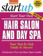 Start Your Own Hair Salon and Day Spa - Eileen Figure Sandlin, Entrepreneur Magazine