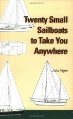 Twenty Affordable Sailboats - Gregg Nestor