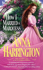 How I Married a Marquess - Anna Harrington