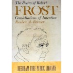 The Poetry Of Robert Frost: Constellations Of Intention - Reuben Arthur Brower