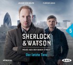 Sherlock & Watson - Neues aus der Baker Street: Der letzte Tanz (Fall 5): Hörspiel mit Johann von Bülow, Florian Lukas u.v.a. (1 CD) - Kai Magnus Sting, frei nach Motiven von Arthur Conan Doyle, Viviane Koppelmann, Johann von Bülow, Florian Lukas, U.S. Department of the Army, Leonhard Koppelmann, Felix Partenzi, Stefan Kaminski