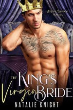 The King's Virgin Bride: A Royal Wedding Novella (Royal Weddings Book 1) - Natalie Knight