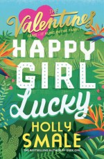 Happy Girl Lucky - Holly Smale