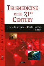 Telemedicine in the 21st Centu - Lucia Martinez