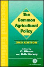 The Common Agricultural Policy - Harvey Ritson, David R. Harvey