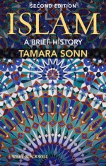 Islam: A Brief History - Tamara Sonn