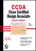 Ccda: Cisco Certified Design Associate Exam Notes Exam 640-441 - Todd Lammle