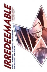 Irredeemable Premier Vol. 4 - Mark Waid, Peter Krause, Diego Barreto