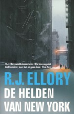 De helden van New York - R.J. Ellory, Ineke van den Elskamp