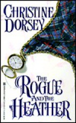 The Rogue and The Heather - Christine Dorsey