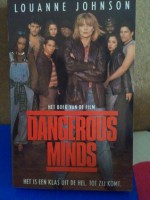 Dangerous minds - LouAnne Johnson, Els Franci, Jan de Boer