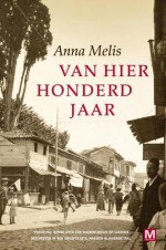 Van Hier Honderd Jaar - Anna Melis, Marjo Stam