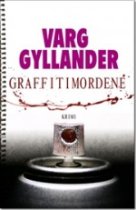 Graffitimordene (Ulf Holtz, #1) - Varg Gyllander