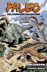 Paleo: The Complete Collection (Dover Graphic Novels) by Lawson, Jim(January 20, 2016) Paperback - Jim Lawson