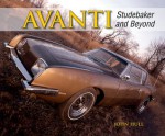 Avanti: Studebaker and Beyond - John C. Hull