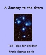 A Journey to the Stars - Tall Tales for Children - Frank Thomas Smith