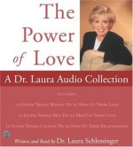 Power of Love, The: A Dr. Laura Audio Collection - Laura C. Schlessinger