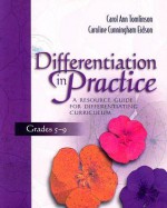 Differentiation in Practice, Grades 5-9: A Resource Guide for Differentiating Curriculum - Carol Ann Tomlinson, Caroline Cunningham Eidson