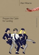 Prepare the Cabin for Landing - Alan Wearne