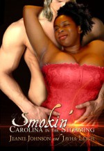 Smokin': Carolina in the Storming - Jeanie Johnson, Jayha Leigh