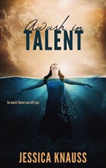 Awash in Talent - Jessica Knauss