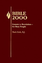 Bible: Gensis to Revelation--For Busy People - Mark Link