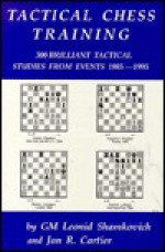 Tactical Chess Training - Leonid Shamkovich, Jan R. Cartier