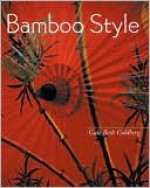 Bamboo Style - Gale Goldberg, Linda Garland