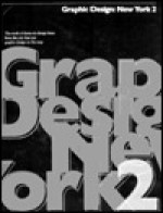 Graphic Design: New York 2 : The Work of Thirty-Six Firms from the City That Put Graphic Design on the Map (Graphic Design New York) - Veronique Vienne