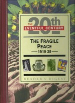 The Fragile Peace 1919-39 (20th The Eventful Century) - Christine Noble