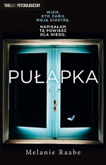 Pułapka - Melanie Raabe