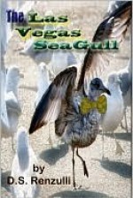 The Las Vegas Seagull - D.S. Renzulli