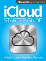 iCloud Starter Guide (Macworld Superguides) - Macworld Editors