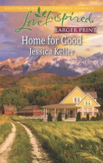 Home for Good - Jessica Keller