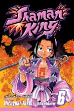 Shaman King, Vol. 6: Road Trip to Izumo - Hiroyuki Takei