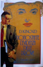 Nonostante l'evidenza delle prove - D. Kincaid, Gianni Pilone Colombo