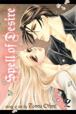 Spell of Desire, Vol. 2 - Tomu Ohmi