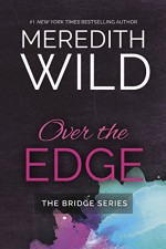 Over the Edge - Meredith Wild