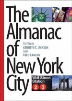 The Almanac of New York City - Kenneth T. Jackson