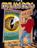 Dylan Dog n. 98: Lo sguardo di Satana - Tiziano Sclavi, Claudio Chiaverotti, Pietro Dall’Agnol, Angelo Stano