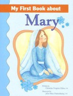 My First Book about Mary - Christine Virginia Orfeo