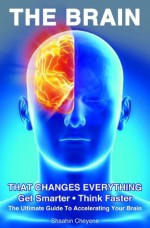 The Brain That Changes Everything - Shaahin Cheyene