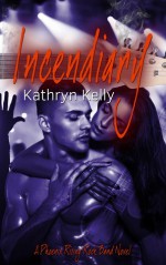 Incendiary - Kathryn Kelly