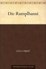 Die Rumplhanni - Lena Christ