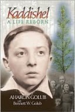 Kaddishel: A Life Reborn - Aharon Golub, Bennett W. Golub