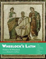 Wheelock's Latin, 6th Edition Revised - Frederic M. Wheelock, Richard A. Lafleur